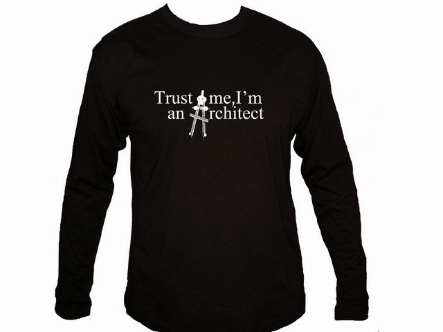 Trust me-I'm an architect professions geeks wear sleeved t-shirt