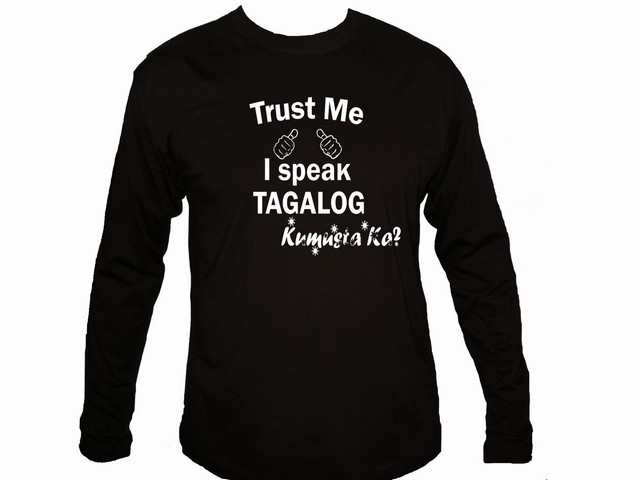 Trust me-I speak Tagalog kumusta ka Philippines sleeved t shirt