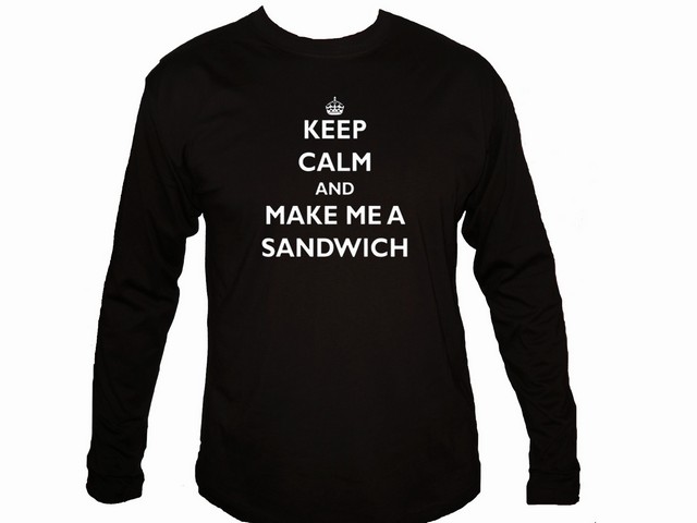 Keep calm and make me a sandwich parody sleeved t-shirt