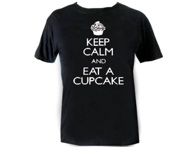 Keep calm and eat a cupcake parody graphic tee shirt