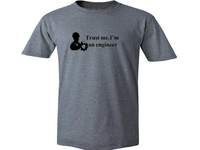 Trust me-I'm an engineer professions gray t-shirt