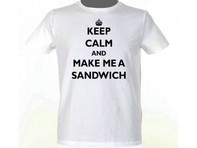 Keep calm and make me a sandwich parody white t-shirt