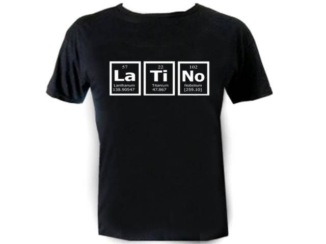 Latino periodic table of elements nerdy funny t shirt