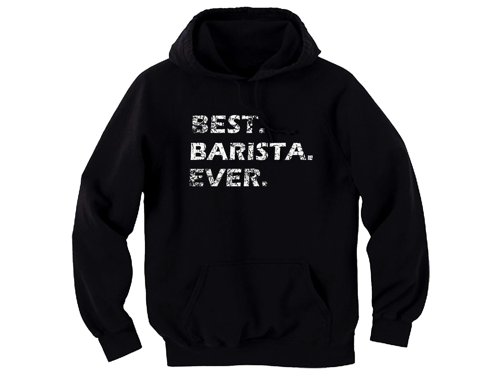 Best barista ever distressed print hoodie Great Gift!!!