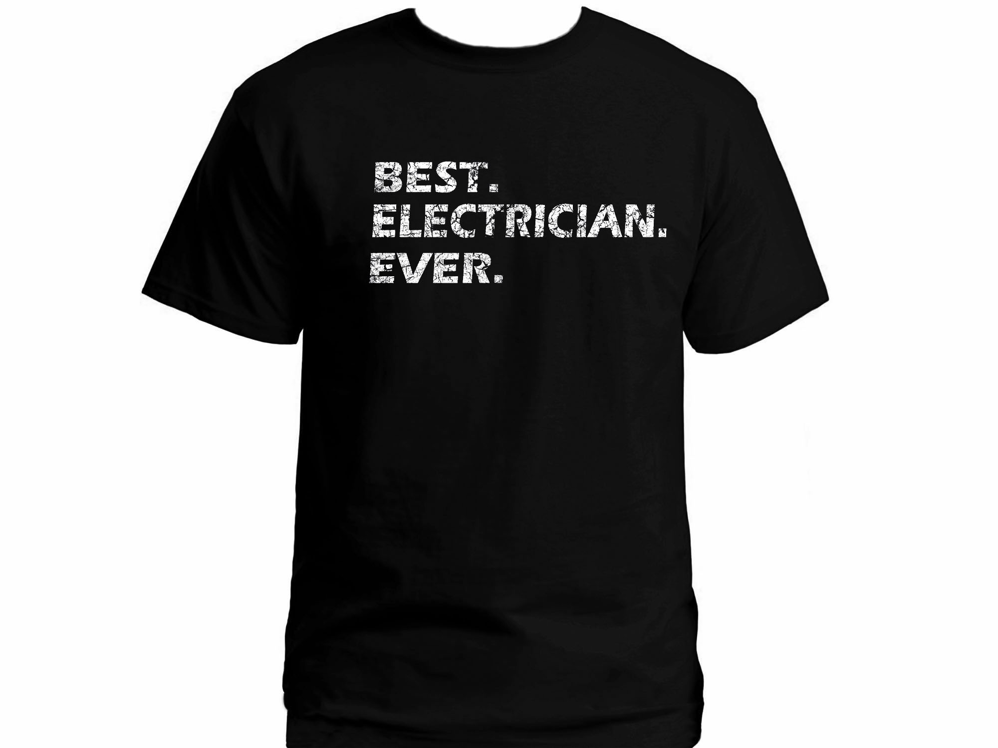 Best electrician ever distressed print black t-shirt
