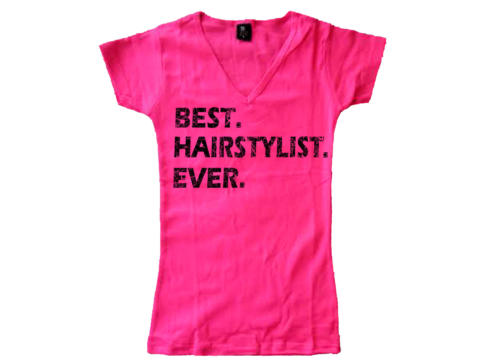 Best hairstylist ever women v neck pink top shirt