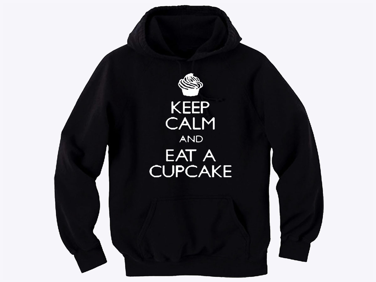 Keep calm & eat a cupcake hoodie parody sweatshirt