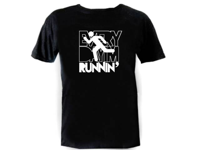 Everyday I'm running funny parody running t-shirt