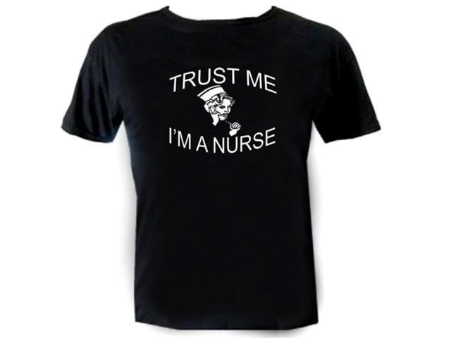 Trust me-I'm a nurse professions geeks wear te shirt