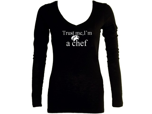 Trust me I'm a chef funny cheep woman girls sleeved t shirt